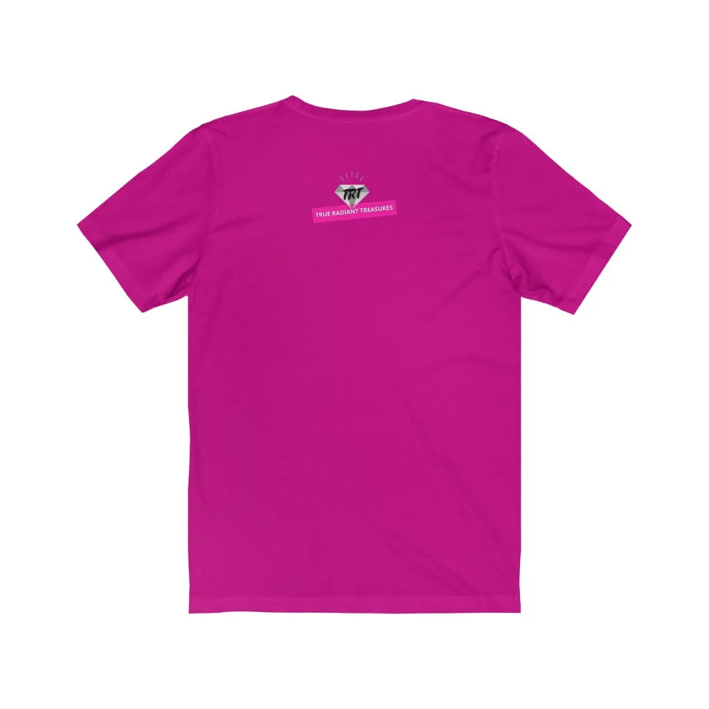 Be True to Who You Are T-shirt
