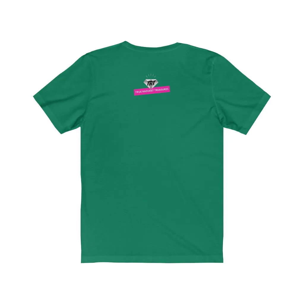 Be True to Who You Are T-shirt