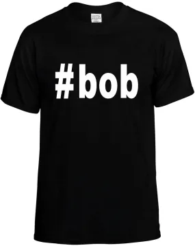 #Bob Hashtag Unisex T-Shirt Novelty Graphic Tee Shirt