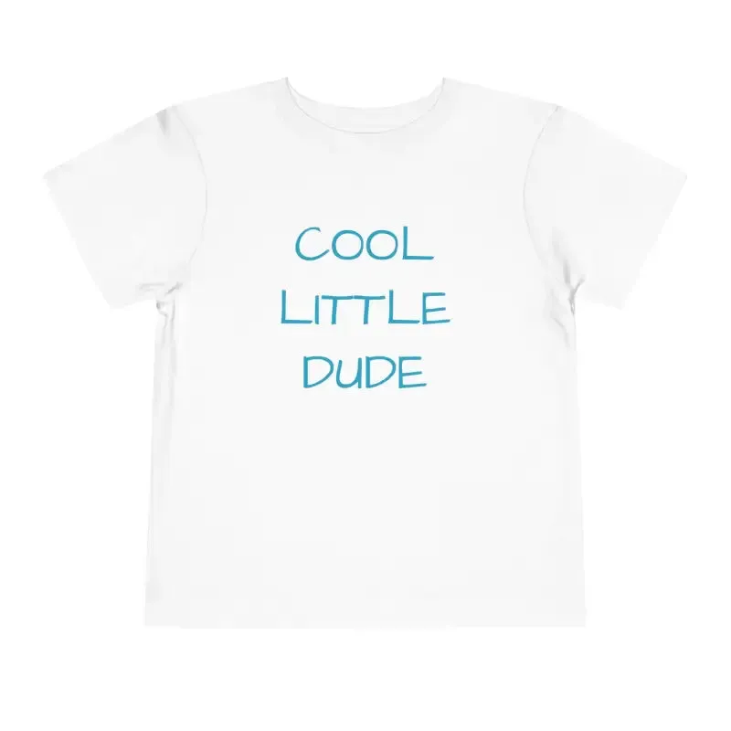 Cool Little Dude Toddler Short Sleeve Tee