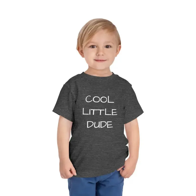 Cool Little Dude Toddler Short Sleeve Tee