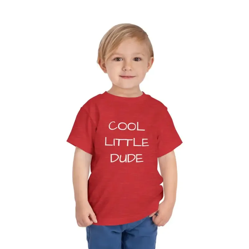 Cool Little Dude Toddler Short Sleeve Tee