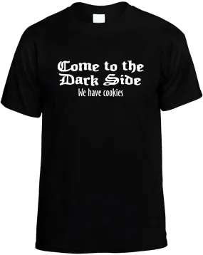 Darkside We Have Cookies Unisex T-Shirt Novelty Graphic Tee Shirt