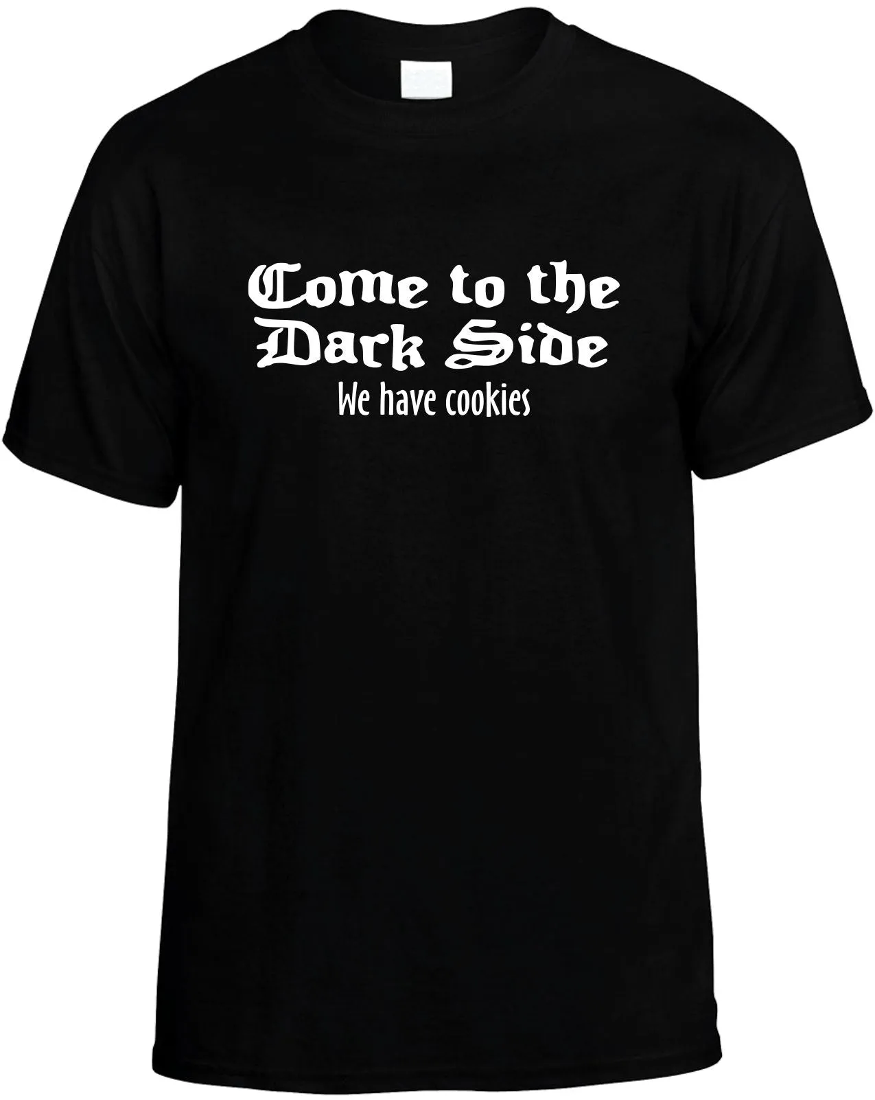Darkside We Have Cookies Unisex T-Shirt Novelty Graphic Tee Shirt