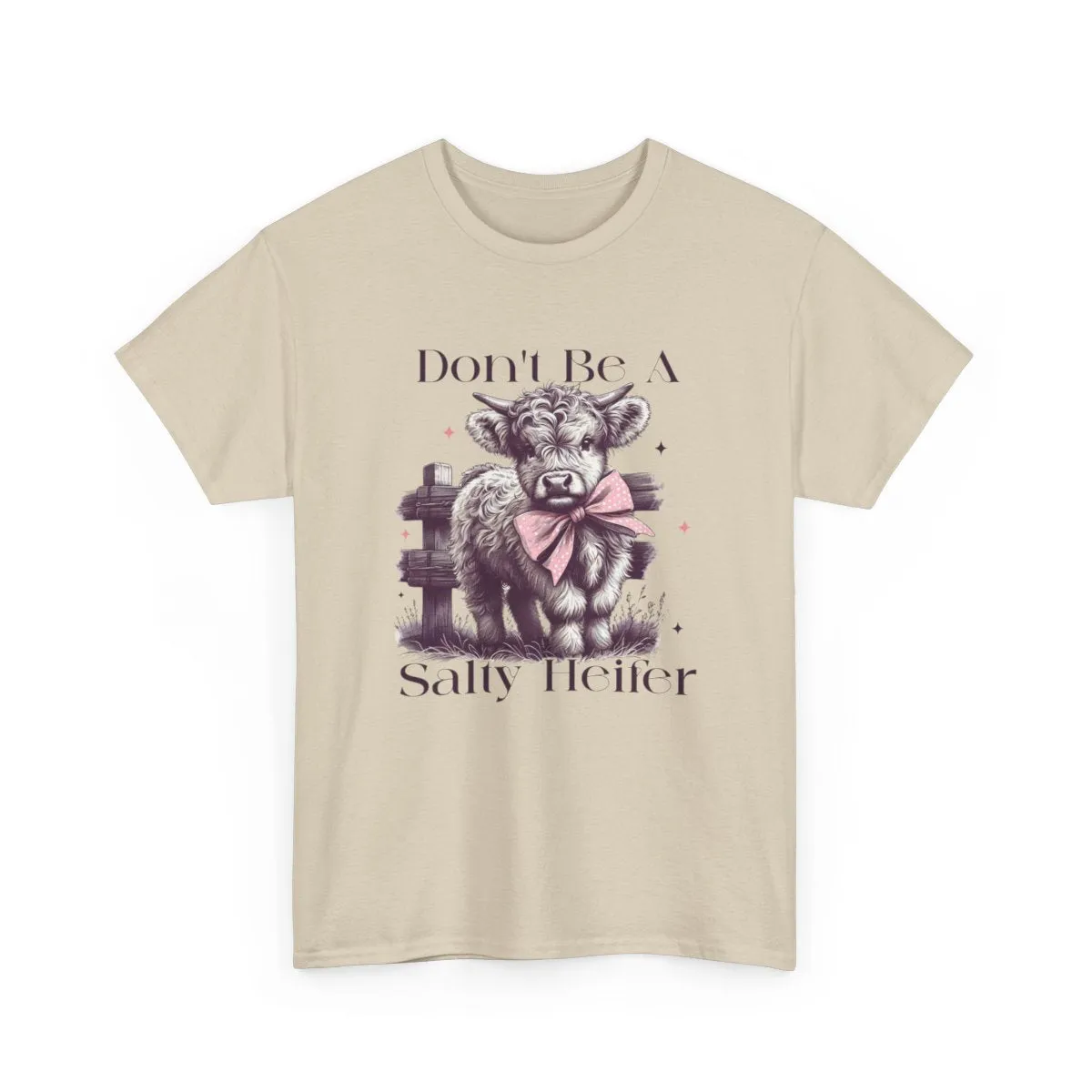 Don’t Be a Salty Heifer Long or Short Sleeve Tee