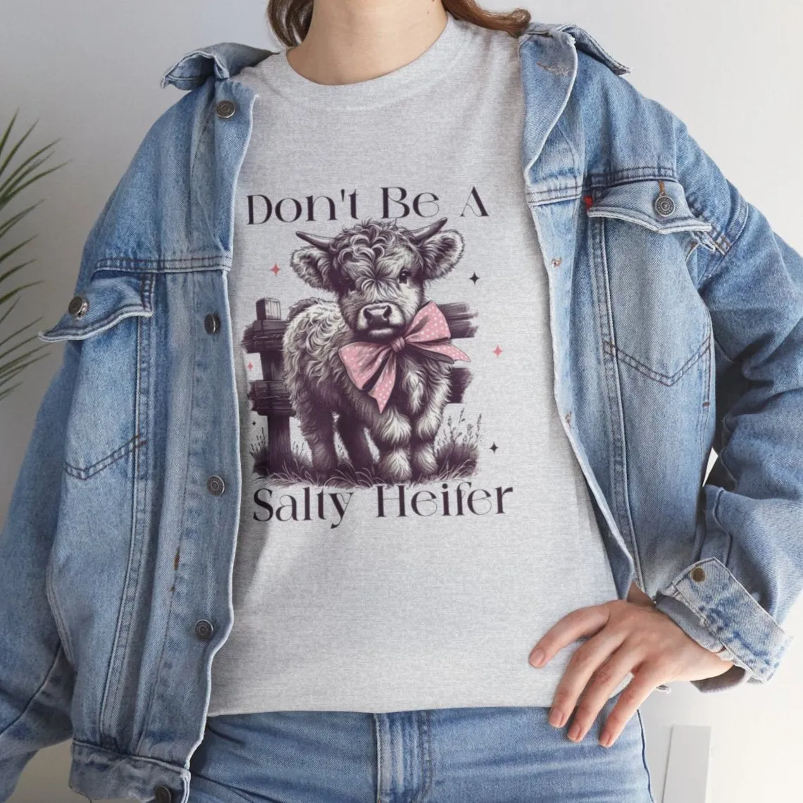 Don’t Be a Salty Heifer Long or Short Sleeve Tee