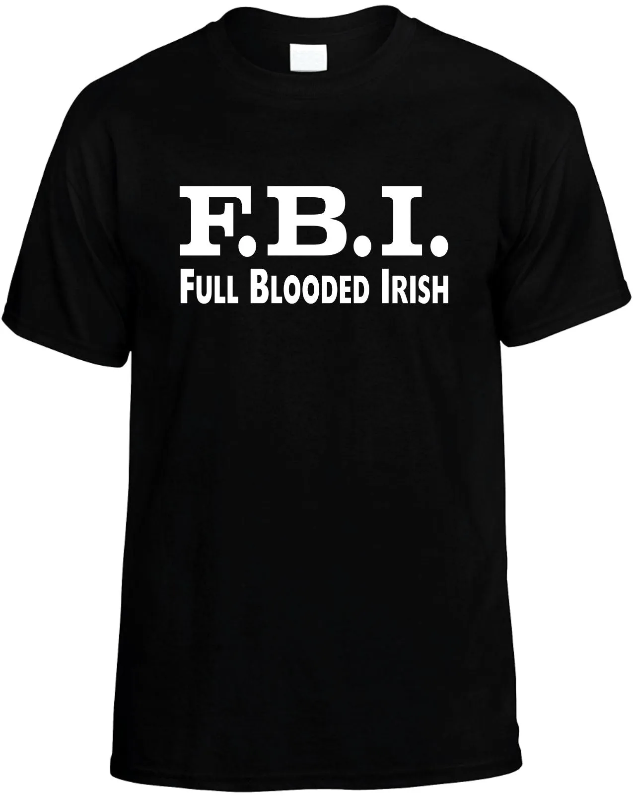 F.B.I. Full Blooded Irish Unisex T-Shirt Novelty Graphic Tee Shirt