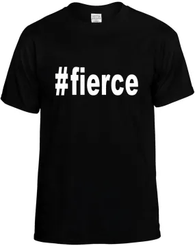 #Fierce Hashtag Unisex T-Shirt Novelty Graphic Tee Shirt