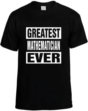 Greatest Mathematician Ever Unisex T-Shirt Novelty Graphic Tee Shirt