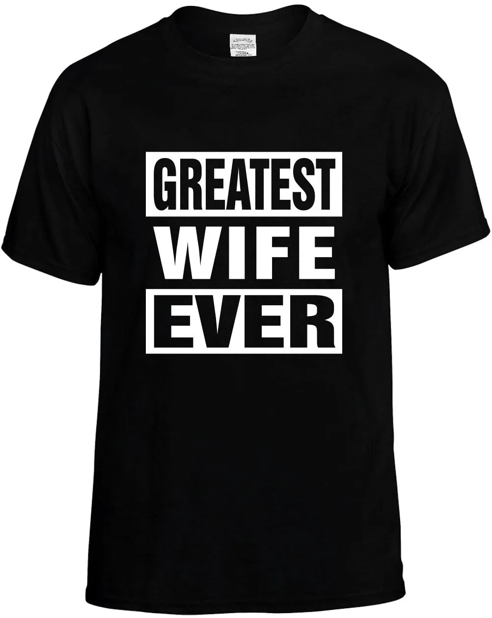 Greatest Wife Ever Unisex T-Shirt Novelty Graphic Tee Shirt