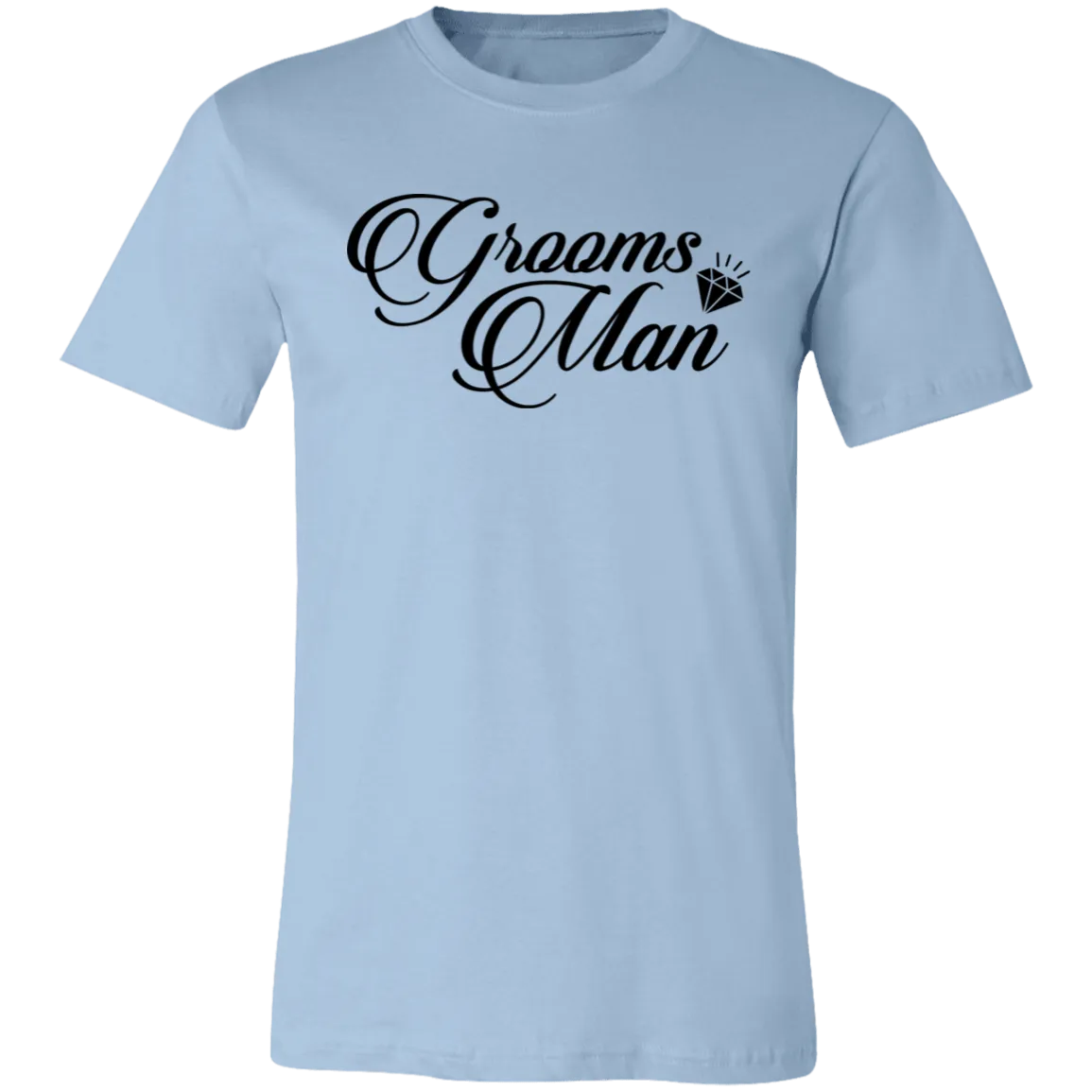 GROOMS MAN Unisex Jersey Short-Sleeve T-Shirt