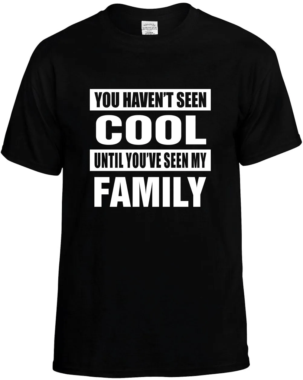 Haven'T seen Cool / seen my Family Unisex T-Shirt Novelty Graphic Tee Shirt