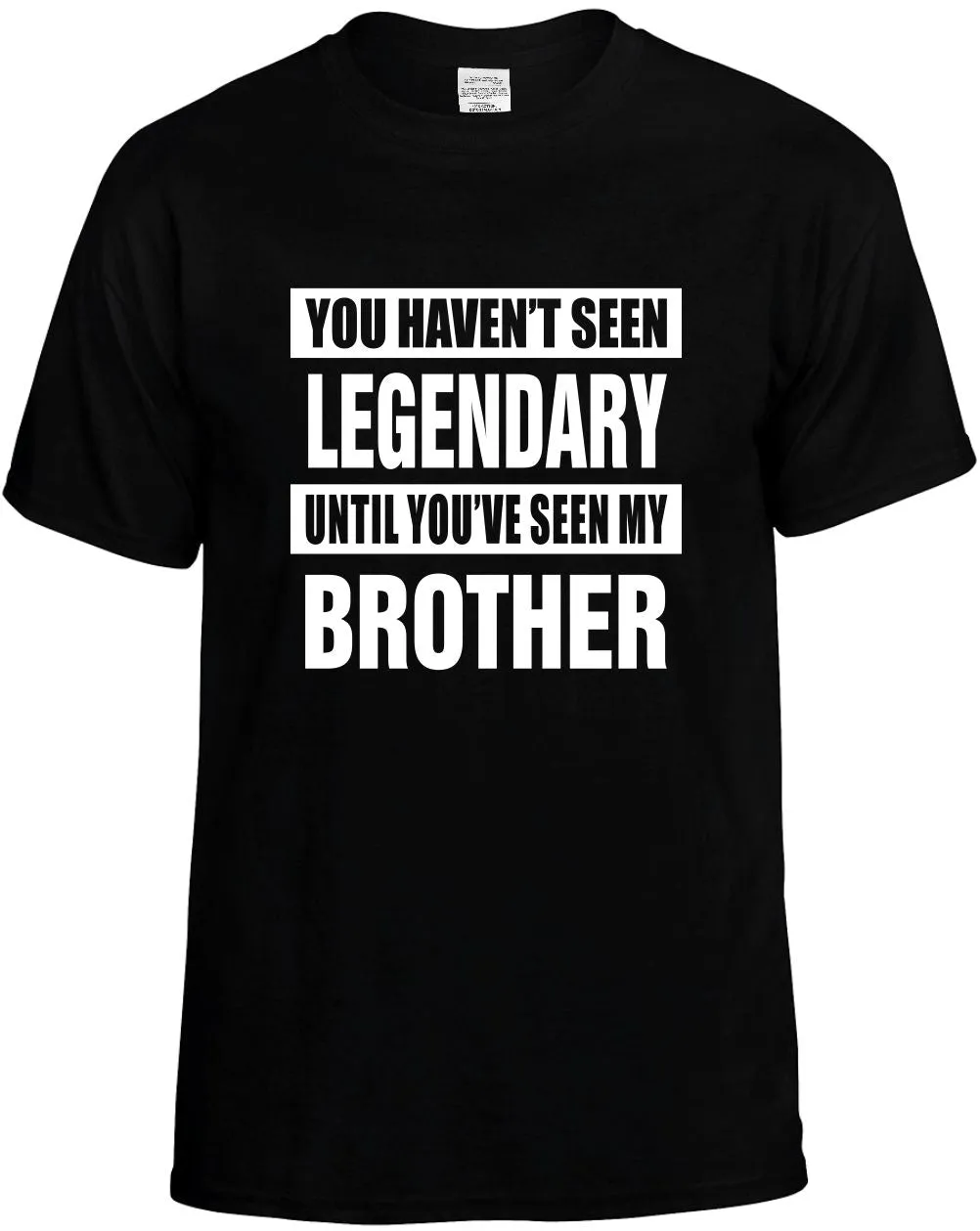 Havent seen Legendary/ my Brother Unisex T-Shirt Novelty Graphic Tee Shirt