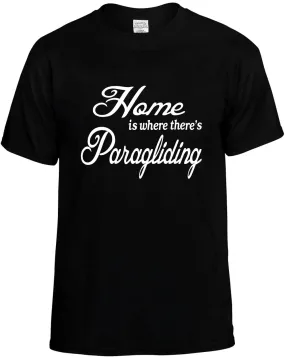 Home is where there's Paragliding Unisex T-Shirt Novelty Graphic Tee Shirt