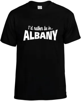 I'D Rather be in Albany Unisex T-Shirt Novelty Graphic Tee Shirt