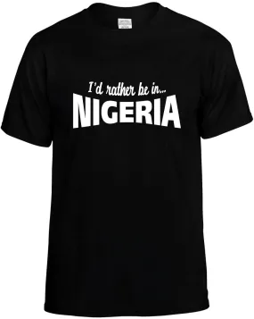 I'D Rather be in Nigeria Unisex T-Shirt Novelty Graphic Tee Shirt