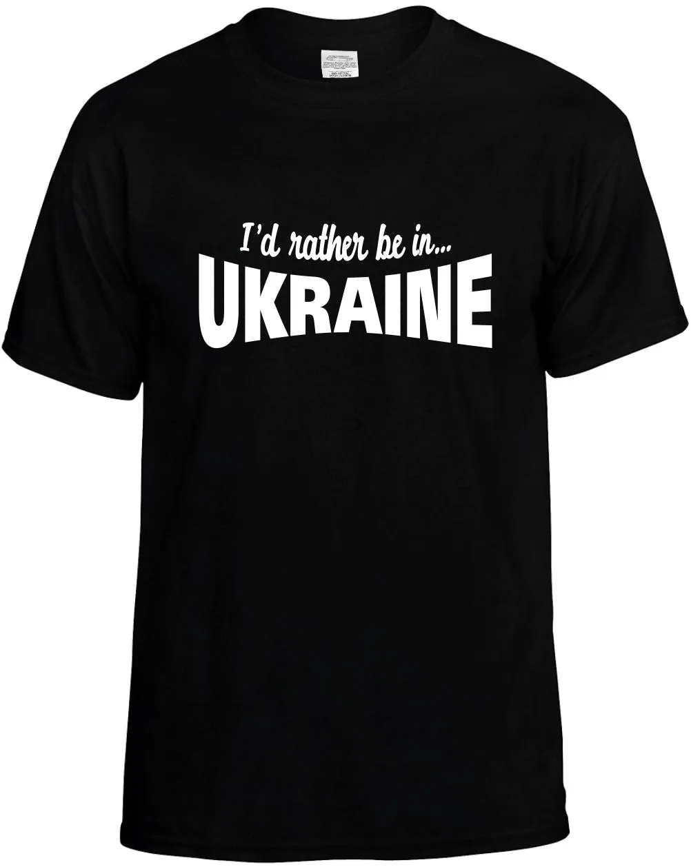 I'D Rather be in Ukraine Unisex T-Shirt Novelty Graphic Tee Shirt