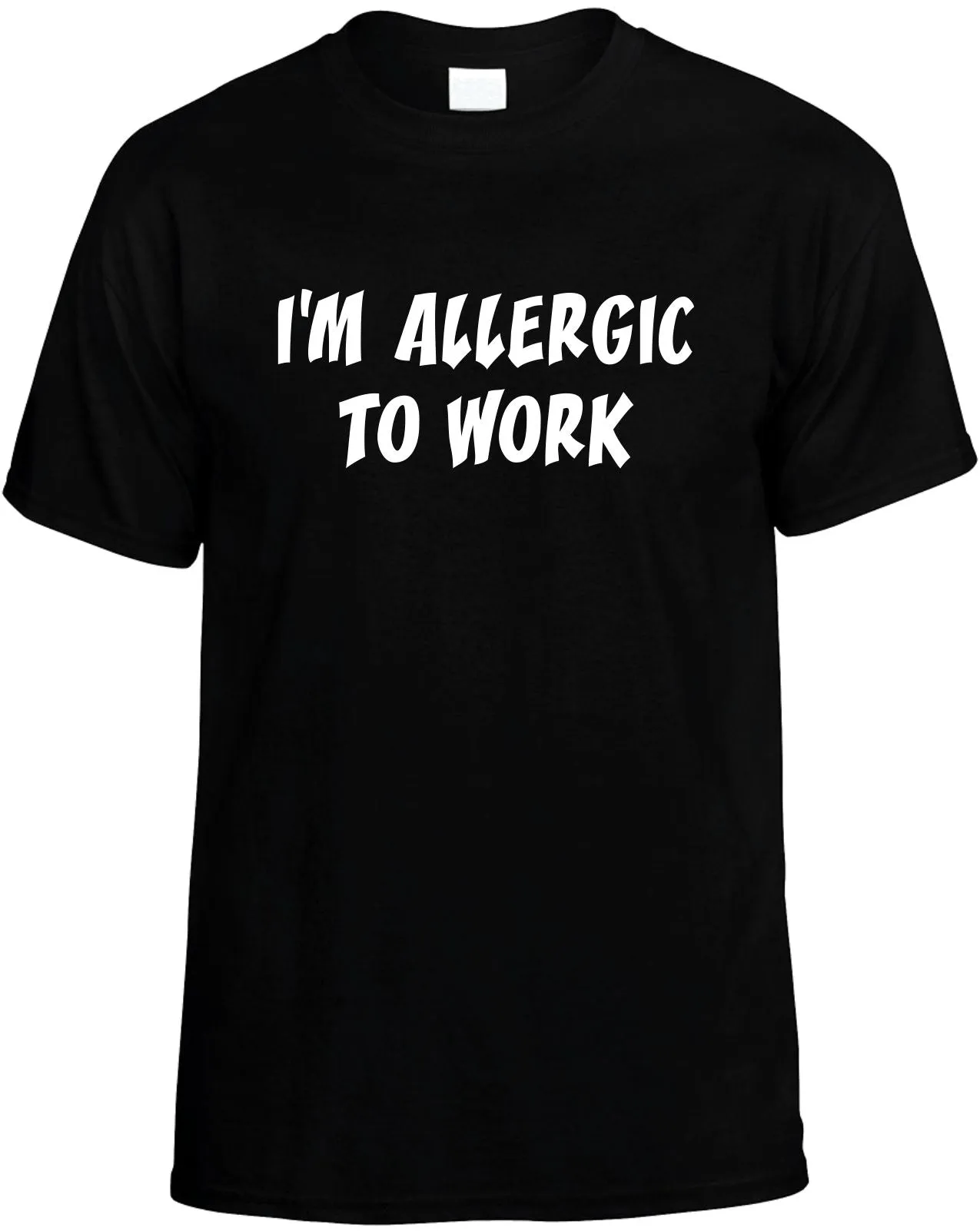 I'm Allergic to Work Unisex T-Shirt Novelty Graphic Tee Shirt