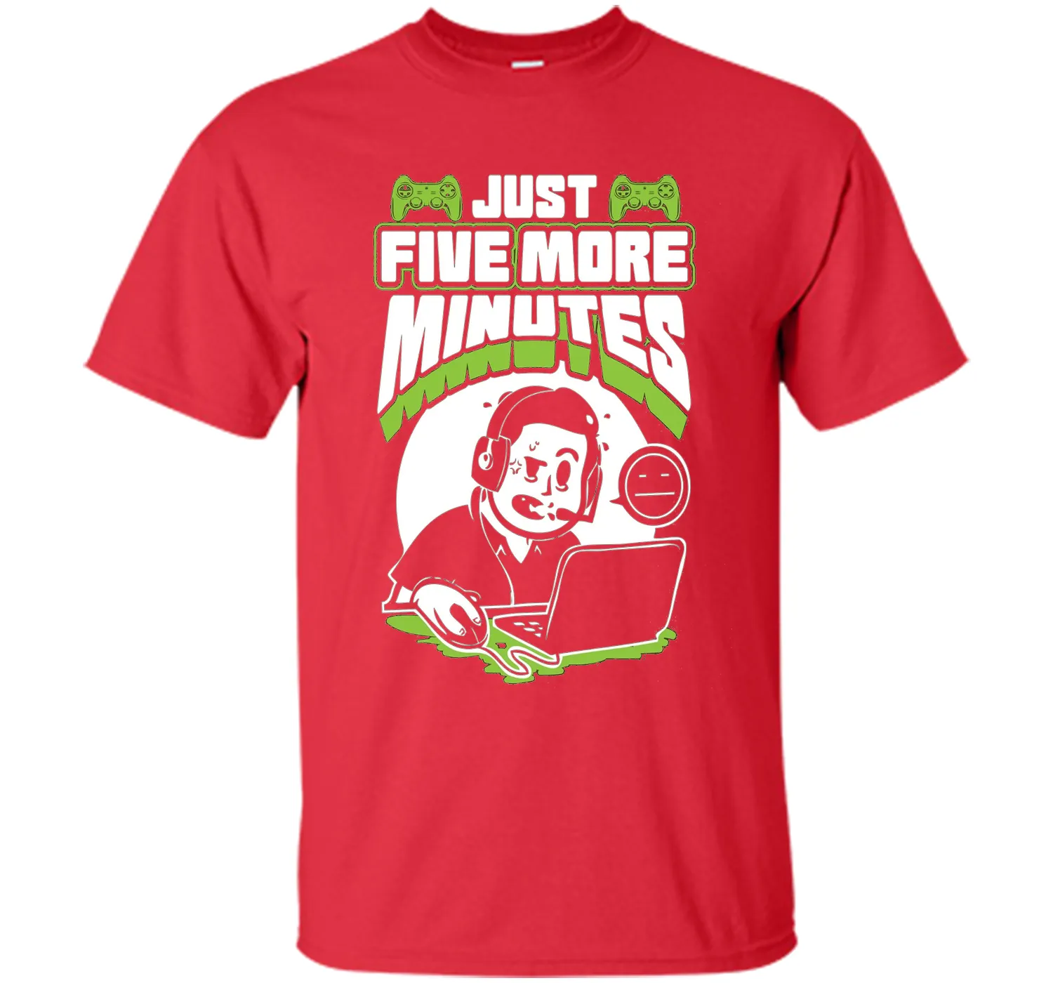 Just Five More Minutes - Funny Gamer Shirt - Gaming T Shirts