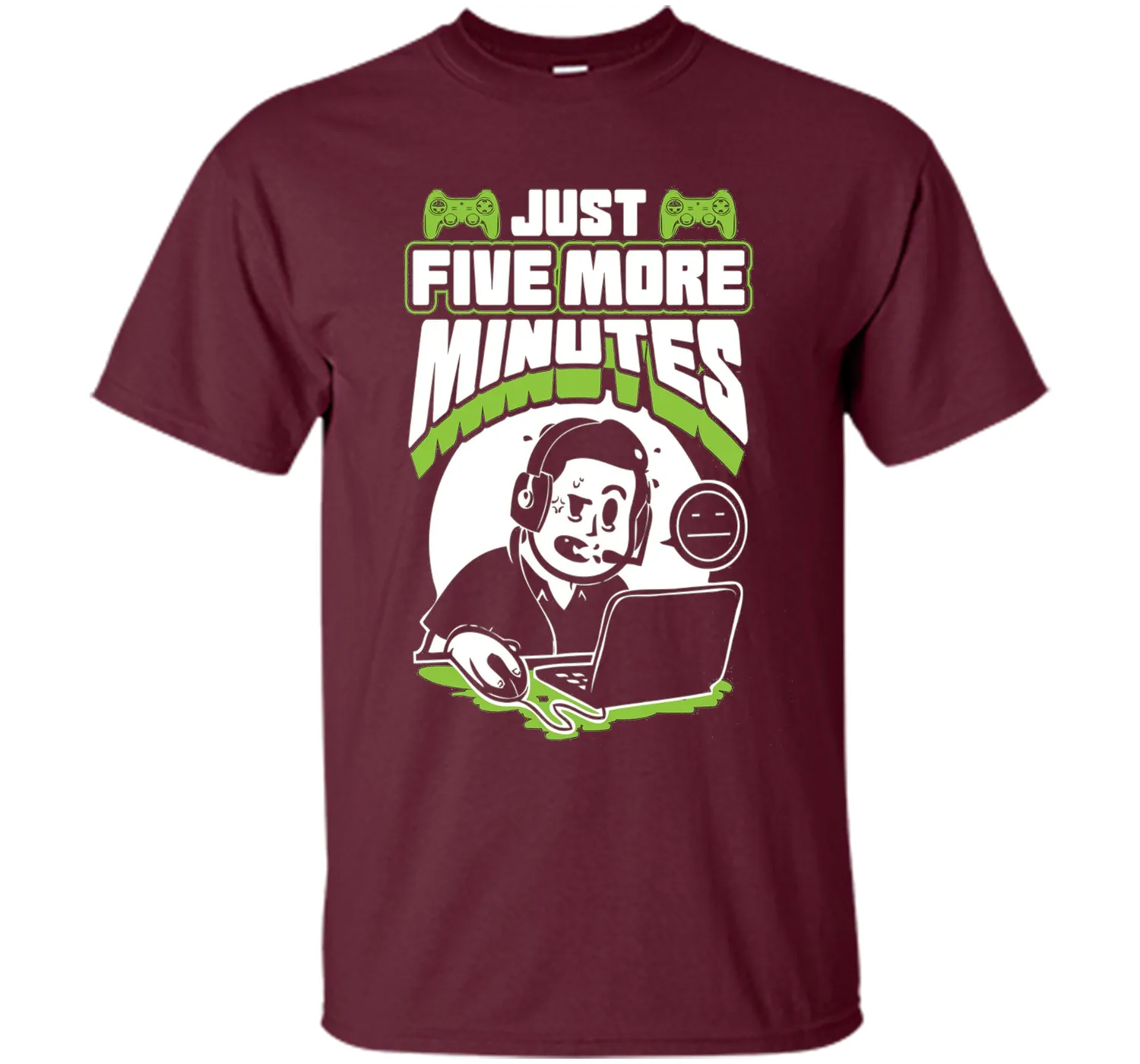 Just Five More Minutes - Funny Gamer Shirt - Gaming T Shirts