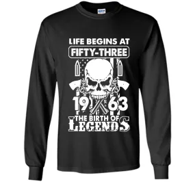 Life Begin At 53 - 1963 Birth Legends 53th Birthday T-shirts