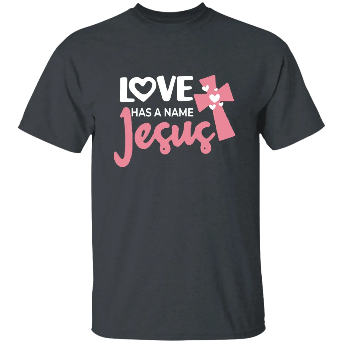 Love Has A Name T-Shirt