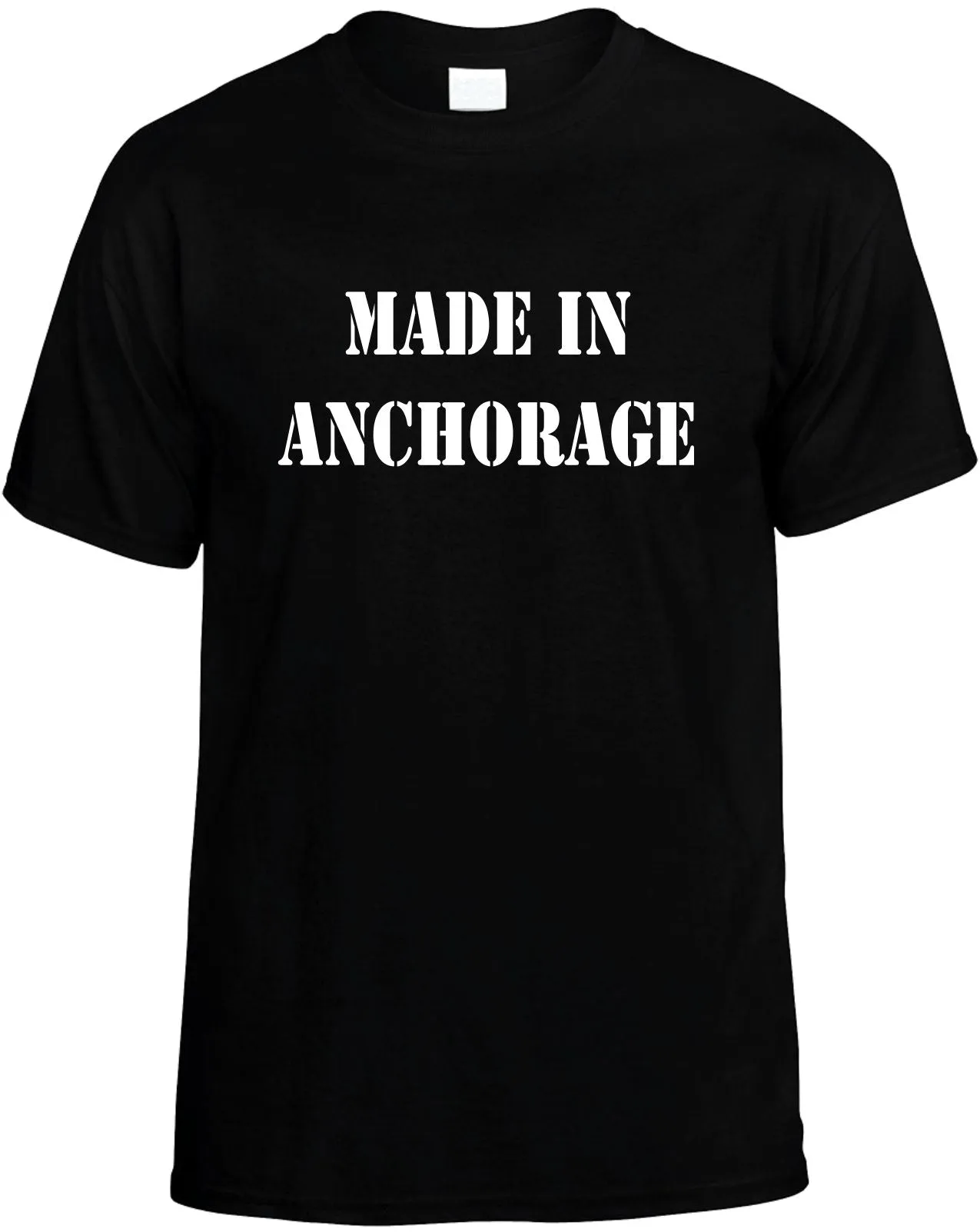 Made in Anchorage Unisex T-Shirt Novelty Graphic Tee Shirt