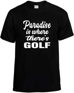 Paradise is where there's Golf Unisex T-Shirt Novelty Graphic Tee Shirt