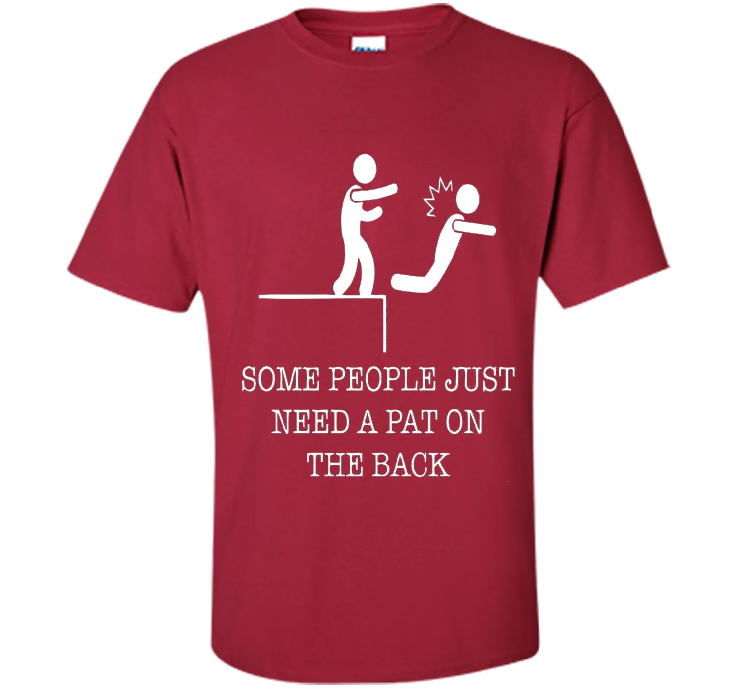 Some People Just Need A Pat On the Back Funny T-Shirts