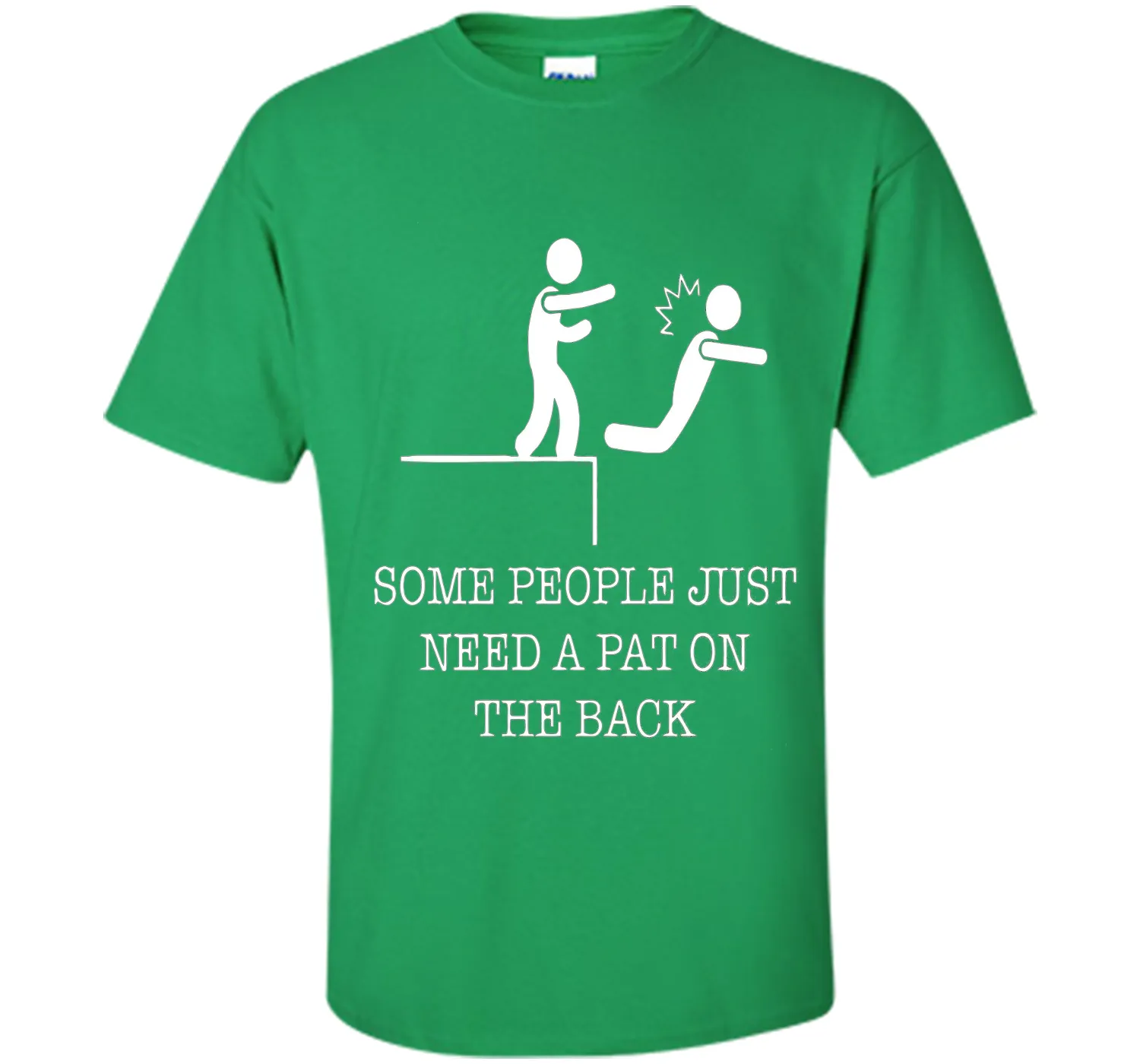 Some People Just Need A Pat On the Back Funny T-Shirts