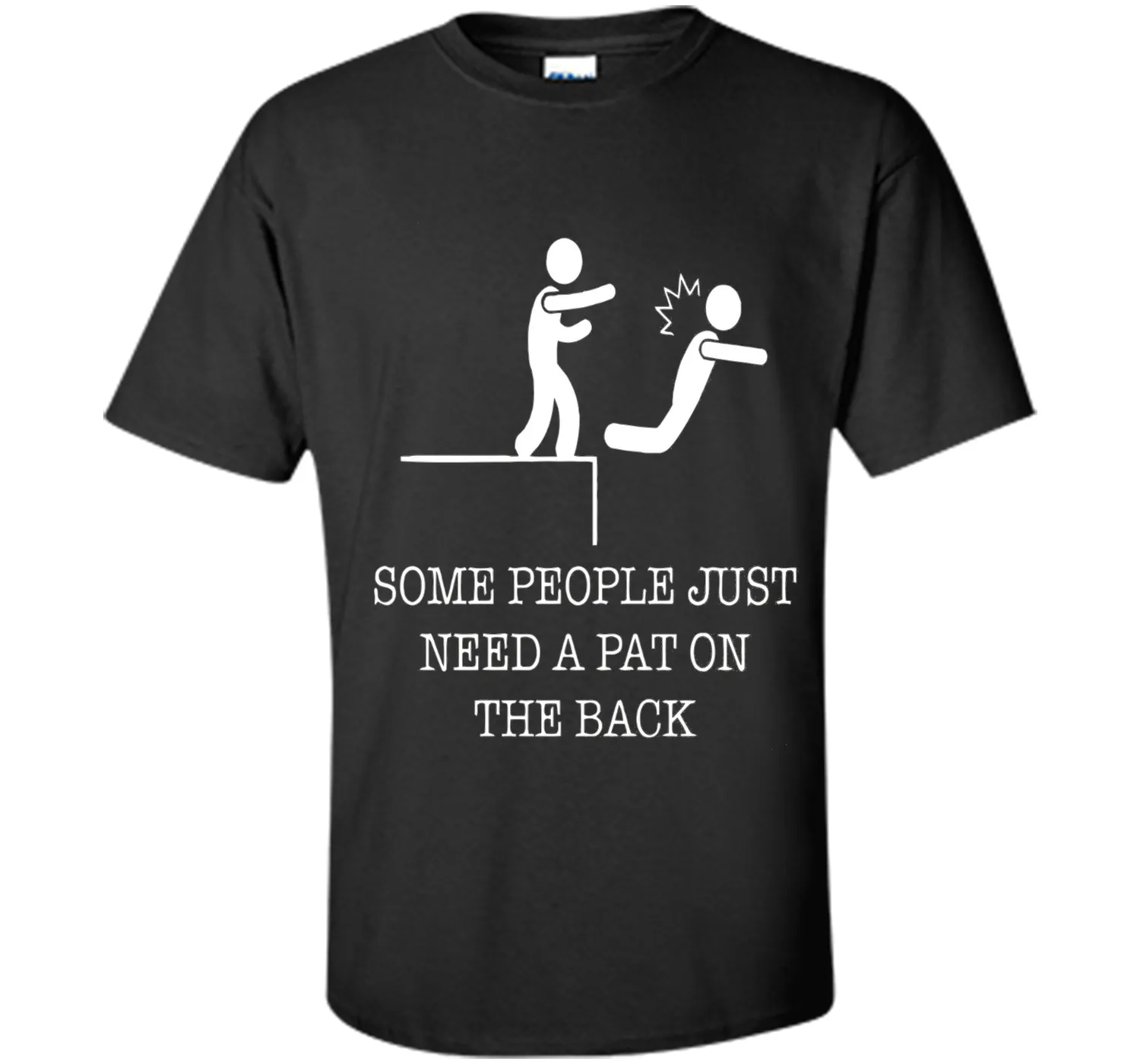 Some People Just Need A Pat On the Back Funny T-Shirts